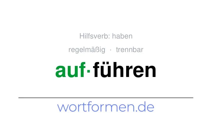 Konjugation des Verbs aufführen (trennbar, regelmäßig)