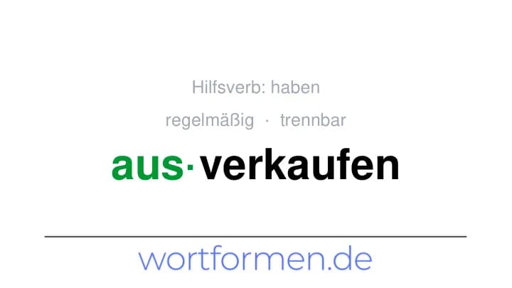 Konjugation des Verbs ausverkaufen (trennbar, regelmäßig)