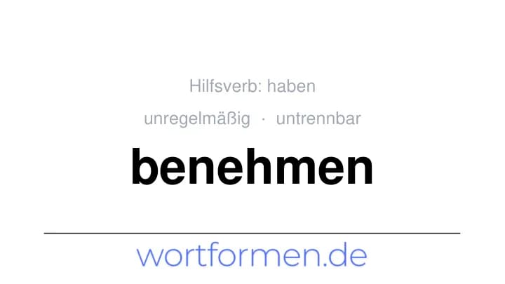 Konjugation des Verbs benehmen (untrennbar, unregelmäßig)