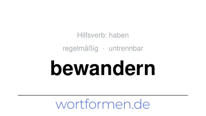 Konjugation des Verbs bewandern (untrennbar, regelmäßig)