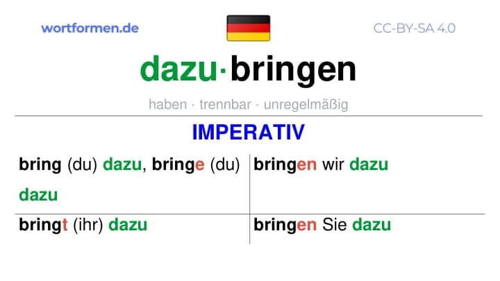 Imperativ des Verbs dazubringen, Imperativbildung dazubringen, Bildung Imperativ von dazubringen, Imperativformen von dazubringen, Befehlsformen dazubringen