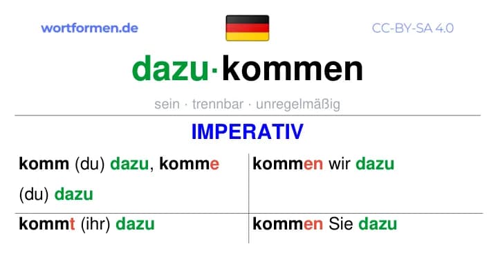 Imperativ des Verbs dazukommen, Imperativbildung dazukommen, Bildung Imperativ von dazukommen, Imperativformen von dazukommen, Befehlsformen dazukommen