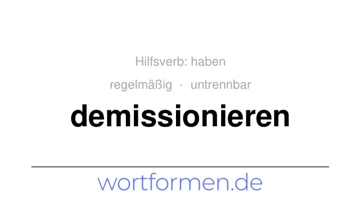 Konjugation des Verbs demissionieren (untrennbar, regelmäßig)