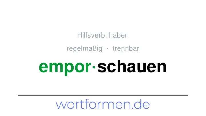 Konjugation des Verbs emporschauen (trennbar, regelmäßig)