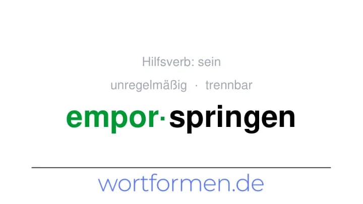 Konjugation des Verbs emporspringen (trennbar, unregelmäßig)