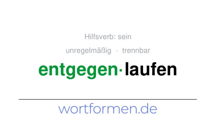 Konjugation des Verbs entgegenlaufen (trennbar, unregelmäßig)