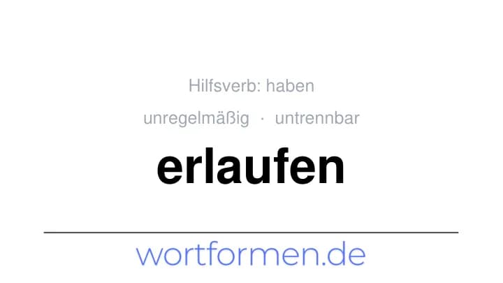Konjugation des Verbs erlaufen (untrennbar, unregelmäßig)