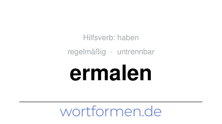 Konjugation des Verbs ermalen (untrennbar, regelmäßig)