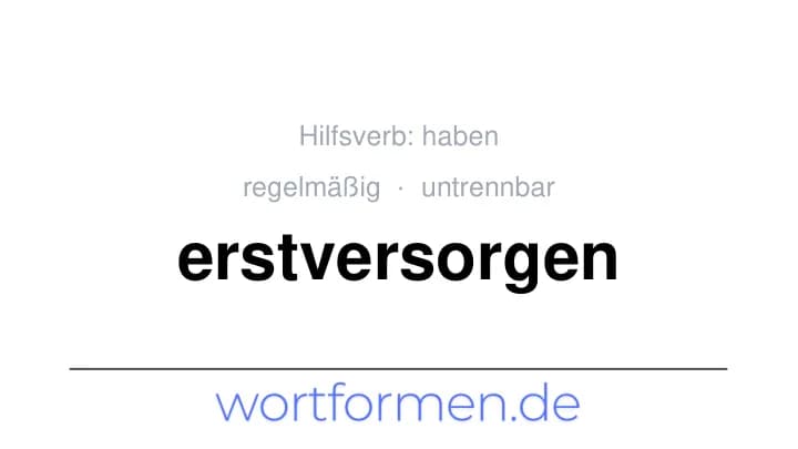 Konjugation des Verbs erstversorgen (untrennbar, regelmäßig)