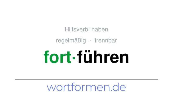 Konjugation des Verbs fortführen (trennbar, regelmäßig)