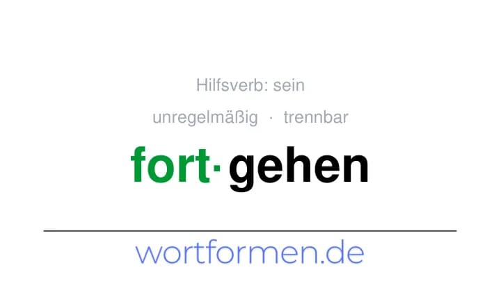 Konjugation des Verbs fortgehen (trennbar, unregelmäßig)