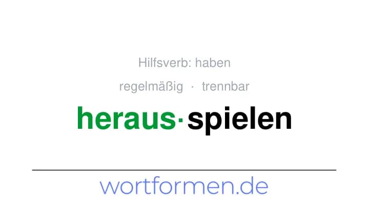 Konjugation des Verbs herausspielen (trennbar, regelmäßig)