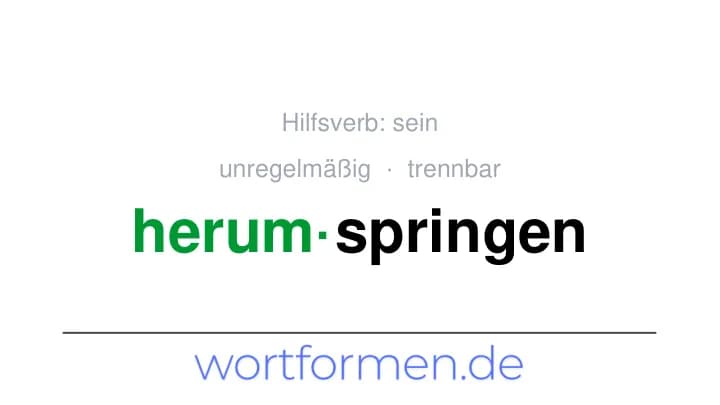 Konjugation des Verbs herumspringen (trennbar, unregelmäßig)