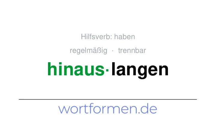 Konjugation des Verbs hinauslangen (trennbar, regelmäßig)