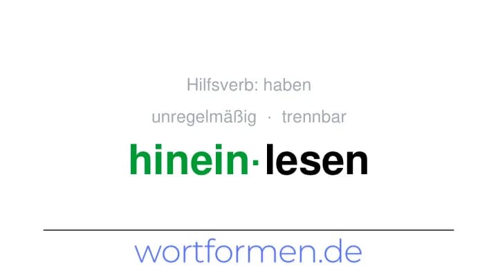 Konjugation des Verbs hineinlesen (trennbar, unregelmäßig)