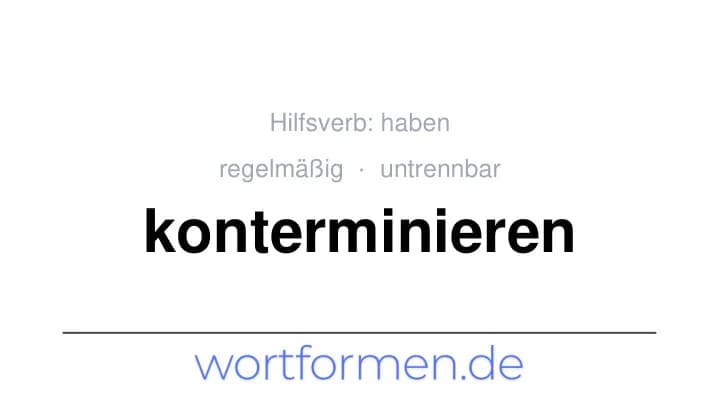 Konjugation des Verbs konterminieren (untrennbar, regelmäßig)
