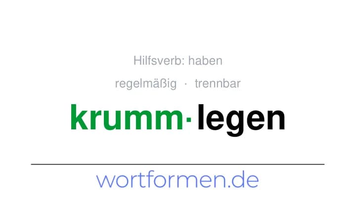 Konjugation des Verbs krummlegen (trennbar, regelmäßig)