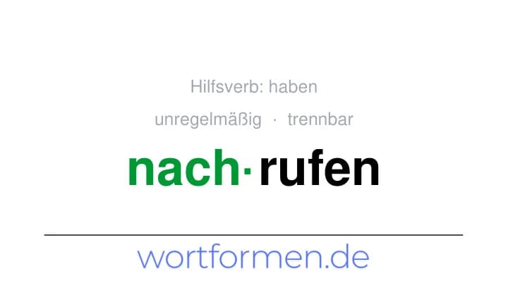 Konjugation des Verbs nachrufen (trennbar, unregelmäßig)