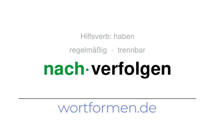 Konjugation des Verbs nachverfolgen (trennbar, regelmäßig)