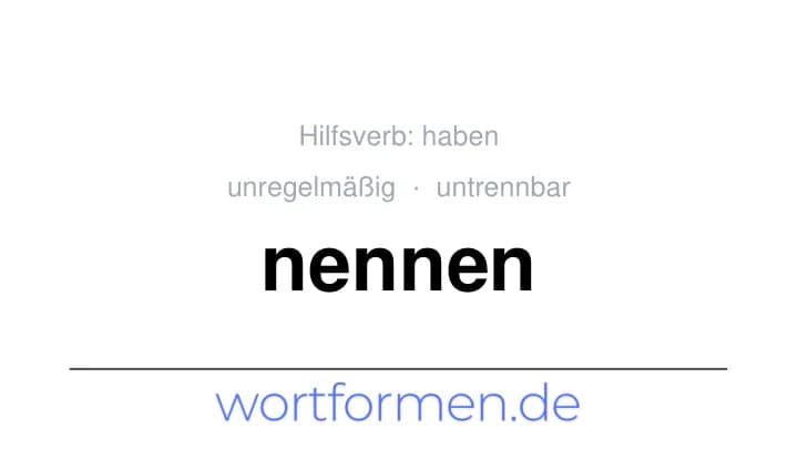 Konjugation des Verbs nennen (untrennbar, unregelmäßig)