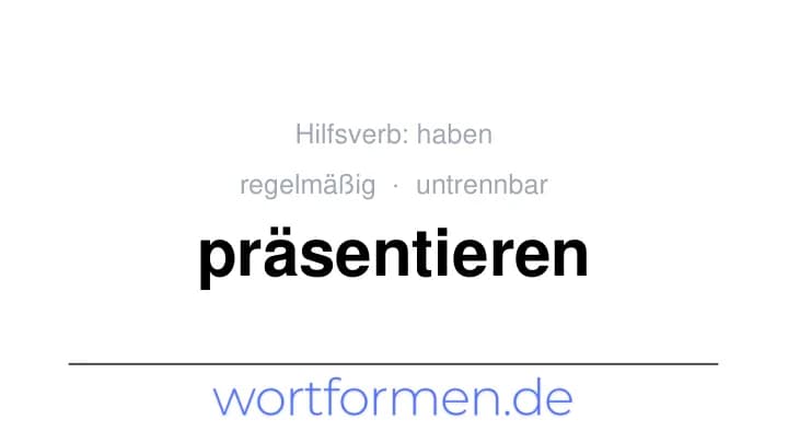 Konjugation des Verbs präsentieren (untrennbar, regelmäßig)