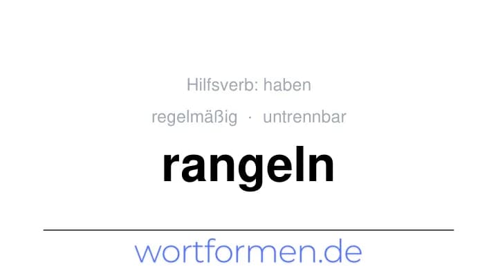 Konjugation des Verbs rangeln (untrennbar, regelmäßig)