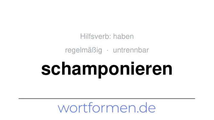 Konjugation des Verbs schamponieren (untrennbar, regelmäßig)