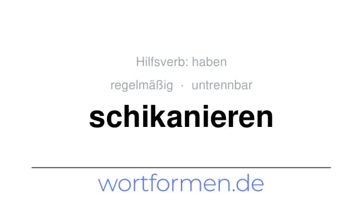 Konjugation des Verbs schikanieren (untrennbar, regelmäßig)