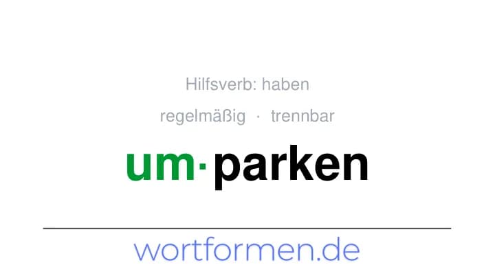 Konjugation des Verbs umparken (trennbar, regelmäßig)