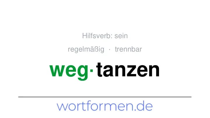 Konjugation des Verbs wegtanzen (trennbar, regelmäßig)