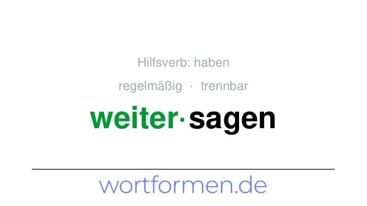 Konjugation des Verbs weitersagen (trennbar, regelmäßig)
